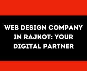 Web Design Company in Rajkot
